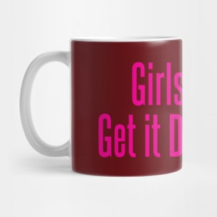 Girls get it Done - Pink Mug